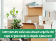 Come passare dalla casa attuale a que... - Immagine immobile recente