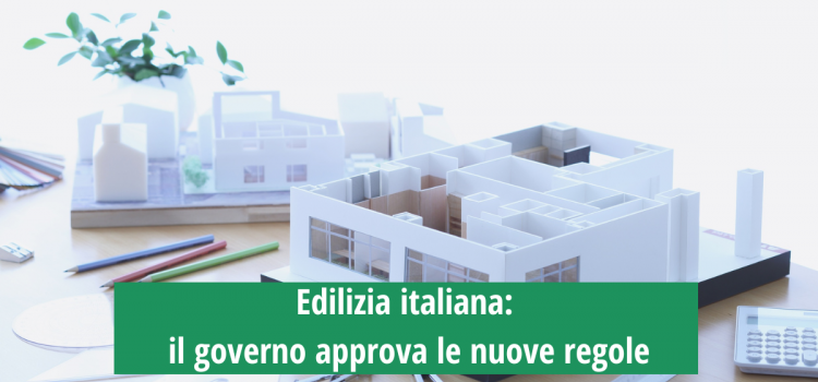 Edilizia italiana: il governo approva le nuove regole