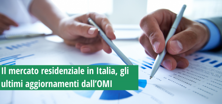 Il mercato residenziale in Italia, gli ultimi aggiornamenti dall’OMI